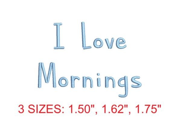I Love Mornings Font: A Business Embroidery Review